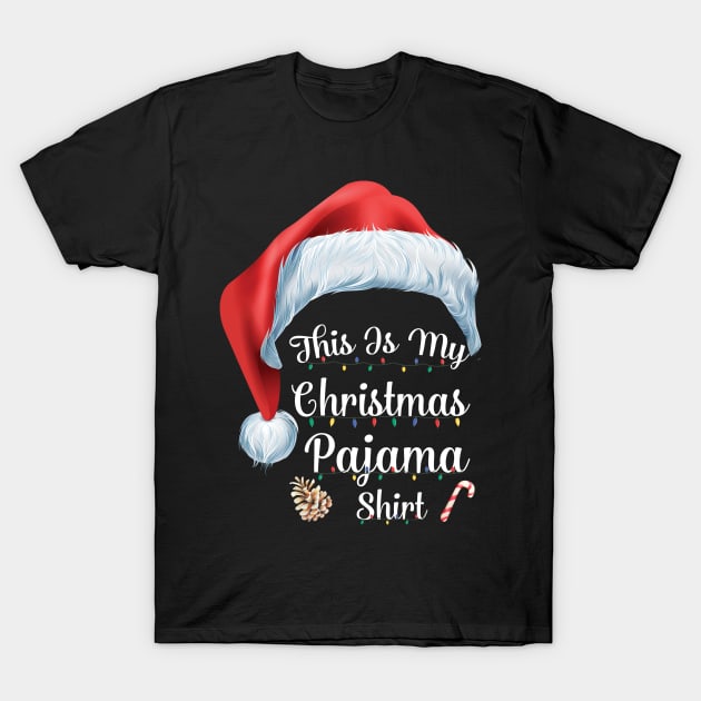 This Is My Christmas Pajama T-Shirt by tabaojohnny